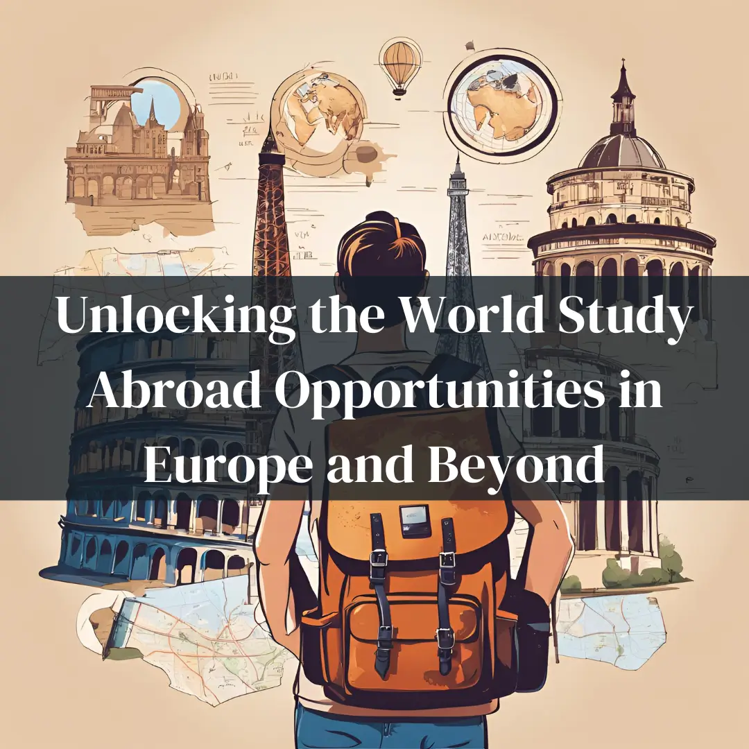 An excited student with a backpack standing in front of iconic European landmarks such as the Eiffel Tower, Big Ben, and the Colosseum, symbolizing global education and exploration. Vibrant and inspiring atmosphere, with a map and notebook in the student's hand.